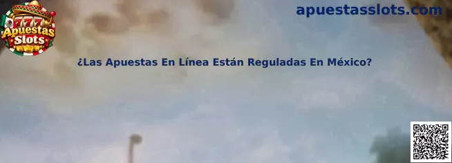 Información sobre regulación de apuestas en línea en México
