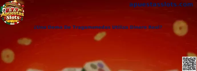 ¿Una Demo De Tragamonedas Utiliza Dinero Real?