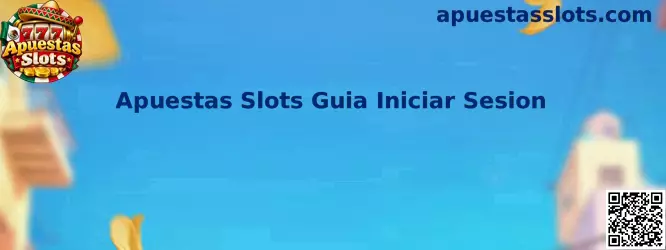 Guía visual para iniciar sesión de forma segura en Apuestas Slots