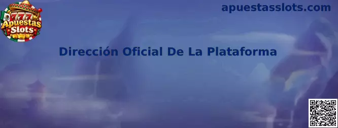 Dirección Oficial De La Plataforma Apuestas Slots