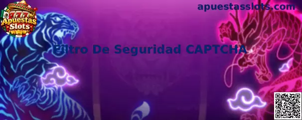 Filtro De Seguridad CAPTCHA en Apuestas Slots y jai ho arcade apk