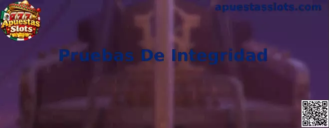 Pruebas De Integridad en Apuestas Slots