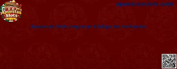 Guía de ingreso de código de invitación de Apuestas Slots