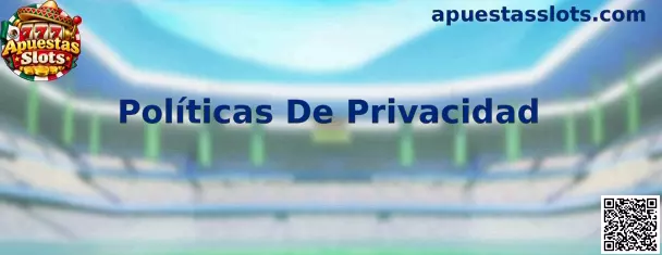 Guía sobre Políticas De Privacidad y protección de información personal en plataformas de juegos