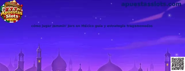 Cómo jugar Jammin' Jars en México guía y estrategia tragamonedas