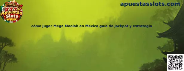 Cómo jugar Mega Moolah en México guía de jackpot y estrategia