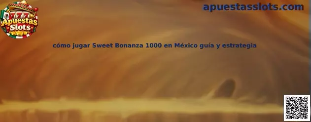Guía para jugar Sweet Bonanza 1000 en México
