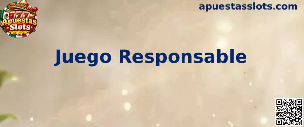 Juego responsable en Apuestas Slots